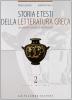 Storia e testi della letteratura greca. Con percorsi tematici e intertestuali. Per il Liceo classico vol.2