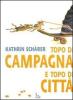 Topo di campagna e topo di citt�