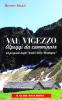 Val Vigezzo. Alpeggi da camminare. 44 proposte degli �Amici della montagna�