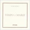 Tempo e maree. Poesie scelte (1930-1964)