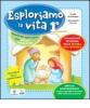 Esploriamo la vita. Educazione religiosa nella scuola dell'infanzia. Quaderno operativo per piccoli esploratori. Livello 1