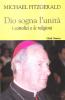 Dio sogna l'unit�. I cattolici e le religioni
