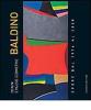 Denim e nuove geometrie. Costantino Baldino. Opere dal 1976 al 2008