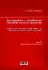 Immigrazione e cittadinanza. Profili normativi e ordinamenti giurisprudenziali