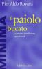 Il paiolo bucato. La nostra condizione paradossale