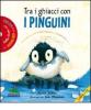 Tra i ghiacci con i pinguini. Con audiolibro. CD Audio