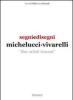 Segni e disegni Michelucci Vivarelli. Due artisti toscani