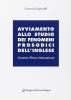 Avviamento allo studio dei fenomeni prosodici dell'inglese. Accento, ritmo, intonazione