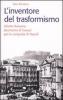 L' inventore del trasformismo. Liborio Romano, strumento di Cavour per la conquista di Napoli