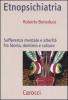 Etnopsichiatria. Sofferenza mentale e alterit� fra storia, dominio e cultura