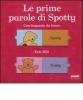 Le prime parole di Spotty