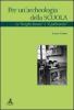 Per un'archeologia della scuola. Le �lunghe durate e il palinsesto�