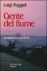Gente del fiume. Vite sospese sulle rive del Po