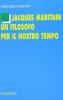 Jacques Maritain un filosofo per il nostro tempo