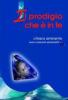 Il prodigio che � in te