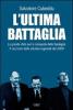 L' ultima battaglia. La grande sfida per la conquista della Sardegna