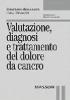 Valutazione, diagnosi e trattamento del dolore da cancro
