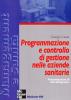 Programmazione e controllo di gestione nelle aziende sanitarie