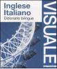 Dizionario visuale bilingue. Inglese-italiano
