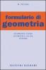 Formulario di geometria. Geometria piana, geometria solida, teoremi