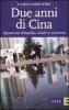Due anni di Cina. Opportunit� di business, scenari in evoluzione