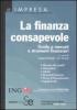 La finanza consapevole. Guida a mercati e strumenti finanziari