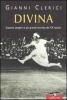 Divina. Suzanne Lenglen, la pi� grande tennista del XX secolo