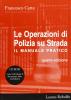 Le operazioni di polizia su strada. Con CD-ROM