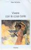 Vivere con le cose belle