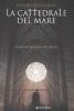 La cattedrale del mare. Ediz. speciale illustrata