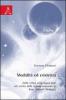 Modalit� ed esistenza. Dalla critica della ragion pura alla critica della ragione ermeneutica. Kant, Husserl, Heidegger