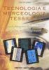 Tecnologia e merceologia tessile. Per la formazione degli operatori del settore tessile-abbigliamento vol.1