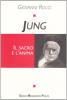 Jung. Il sacro e l'anima