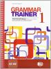 Grammar trainer 1. Volume A1-A2: Beginner to elementary