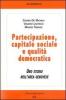 Partecipazione, capitale sociale e qualit� democratica. Uno studio nell'area genovese