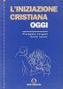 L' iniziazione cristiana oggi. Linee teologiche e proposte pastorali