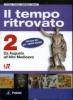 Il tempo ritrovato. Ediz. blu. Materiali per il docente. Con atlante. Con espansione online. Per le Scuole superiori vol.2