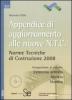 Appendice di aggiornamento alle nuove NTC. Norme tecniche di costruzione 2008. Con CD-ROM