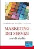 Marketing dei servizi. Casi di studio