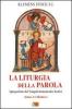 La liturgia della parola. Spiegazione dei Vangeli domenicali e festivi. Anno A
