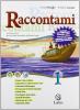 Raccontami. Il mito e l'epica-Il mio quaderno INVALSI 1. Per le Scuole superiori vol.1