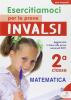 Esercitiamoci per le prove Invalsi. Matematica. Per la 2� classe elementare