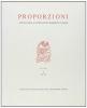 Proporzioni. Annali della Fondazione di studi di storia dell'arte Roberto Longhi