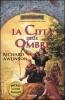 La citt� delle ombre. Trilogia degli Avatar. Forgotten Realms vol.1