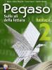 Pegaso. Antologia. Per la Scuola media vol.2