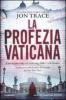 La profezia vaticana