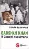 Badshah Khan. Il Gandhi musulmano