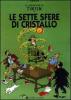 Le avventure di Tintin. Le sette sfere di cristallo
