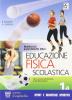Manuale illustrato dell'educazione fisica scolastica. Modulo 1A. Per le Scuole superiori