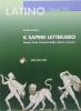 Il sapere letterario. Autori, testi, contesti della cultura romana. Per le Scuole superiori vol.2